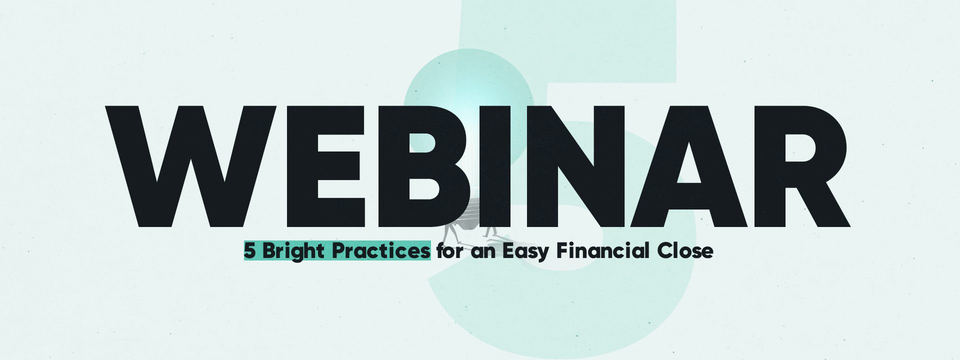 5 Bright Best Practices For An Easy Financial Close 1 270122 Ssl Eventspagebanner 1